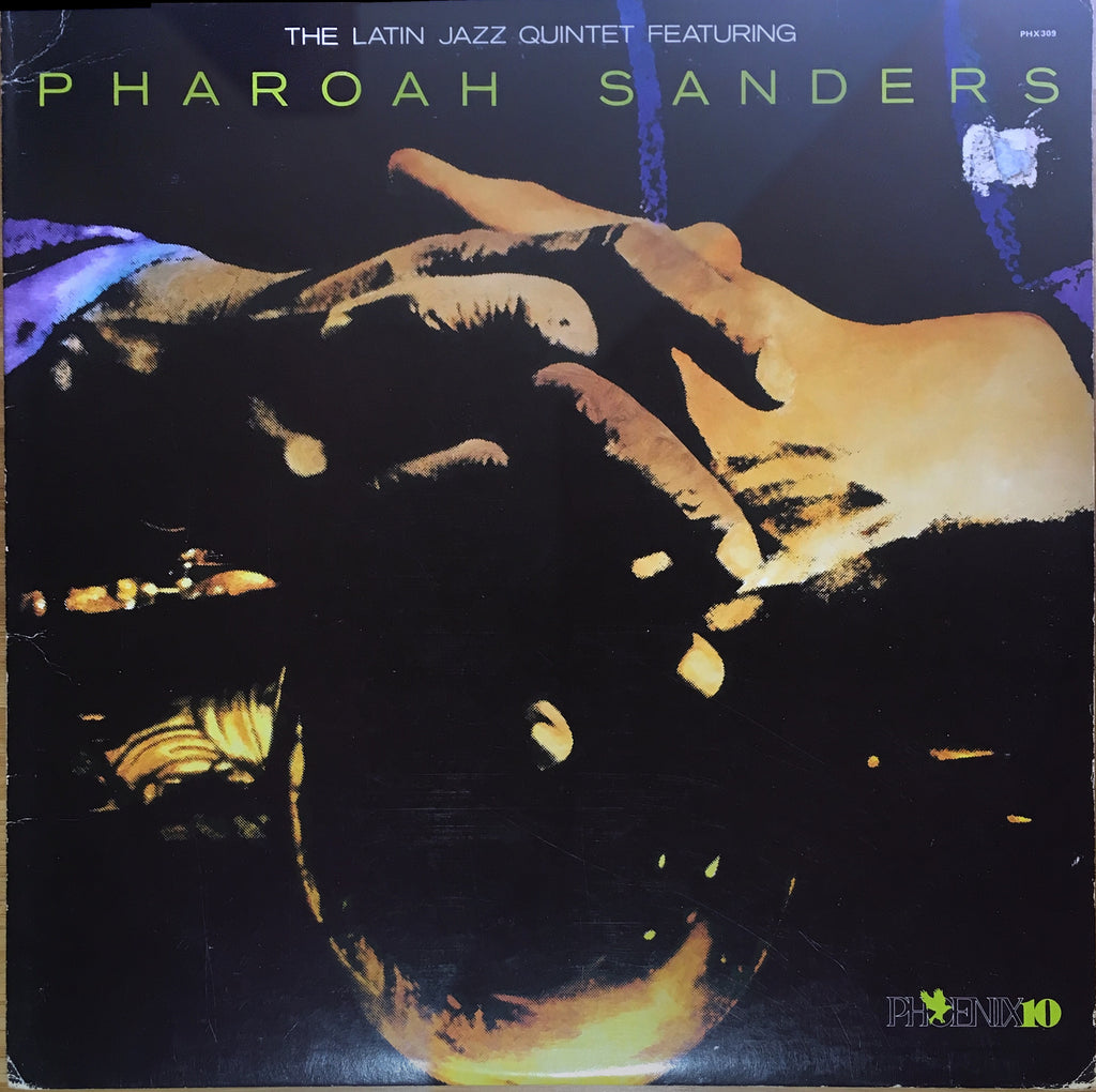 The Latin Jazz Quintet Featuring Pharoah Sanders ‎– The Latin Jazz Quintet Featuring Pharoah Sanders - monads records