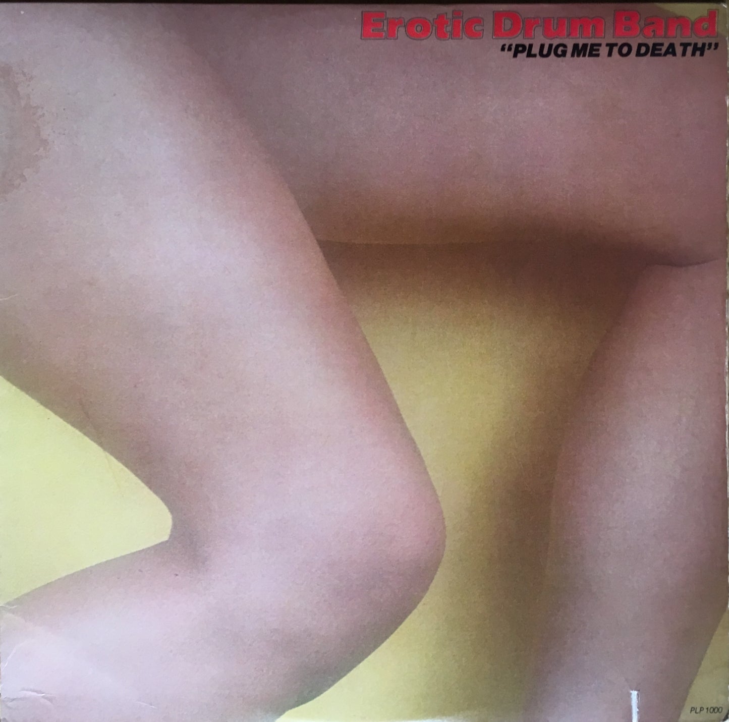 Erotic Drum Band – Plug Me To Death - monads records