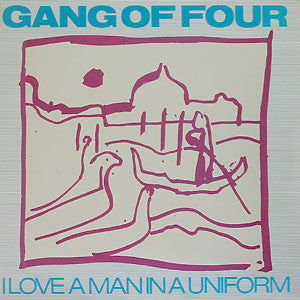 Gang Of Four ‎– I Love A Man In A Uniform - monads records