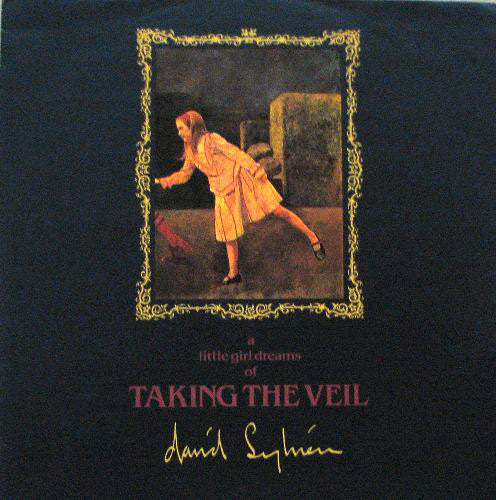 David Sylvian – A Little Girl Dreams Of Taking The Veil - monads records
