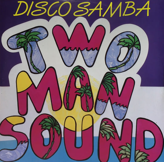 Two Man Sound – Disco Samba / Que Tal America - monads records