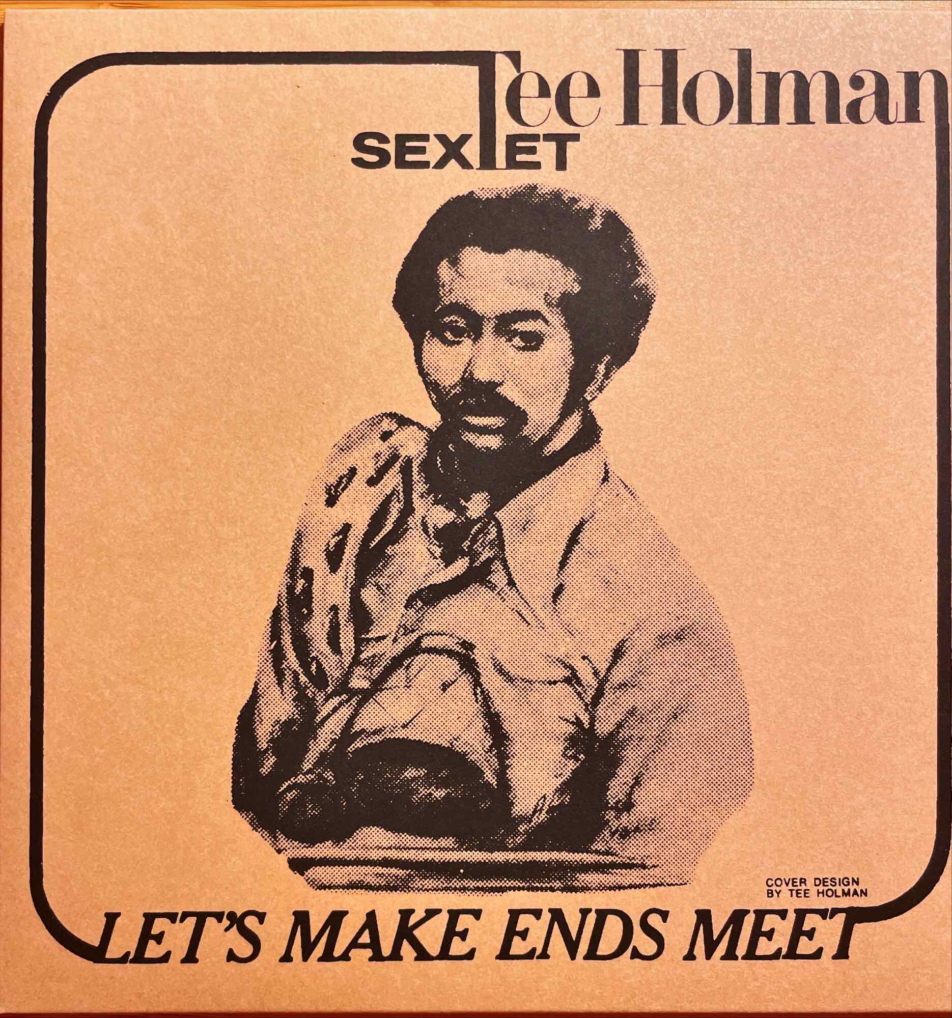 Tee Holman Sextet - Let's Make Ends Meet　7” single sleeve image front