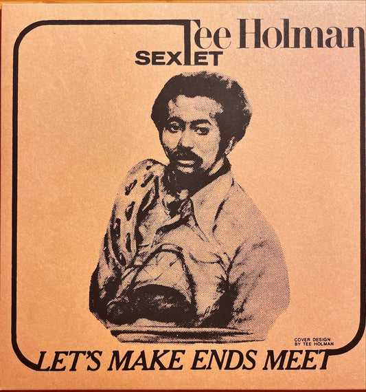 Tee Holman Sextet - Let's Make Ends Meet　7” single sleeve image front