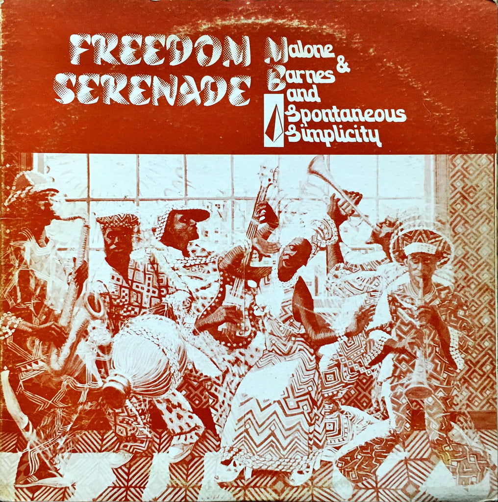 Malone & Barnes And Spontaneous Simplicity ‎– Freedom Serenade LP sleeve image front