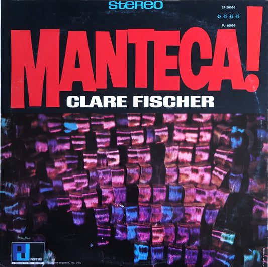 Clare Fischer ‎– Manteca! - monads records