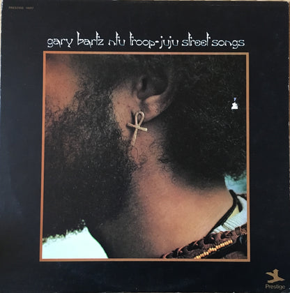 Gary Bartz NTU Troop ‎– Juju Street Songs - monads records