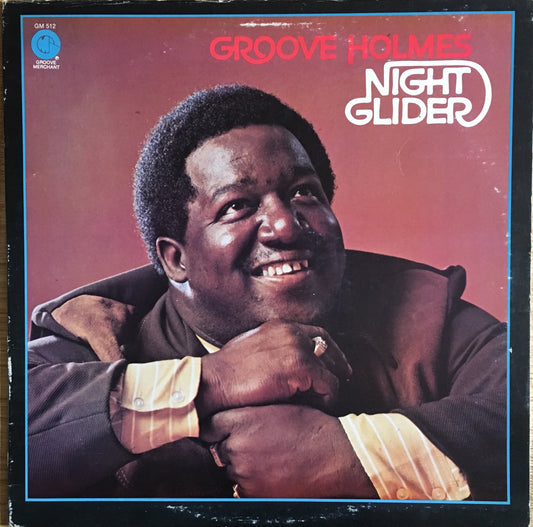 Groove Holmes – Night Glider - monads records